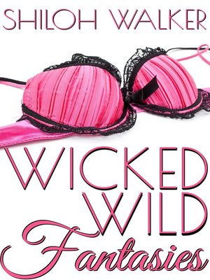 Wicked Wild Fantasies - ebook